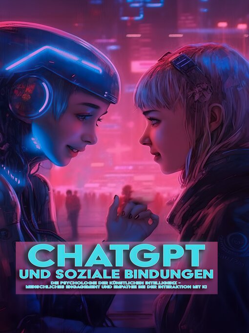 Title details for ChatGPT und Soziale Bindungen by Anna Somnis - Available
